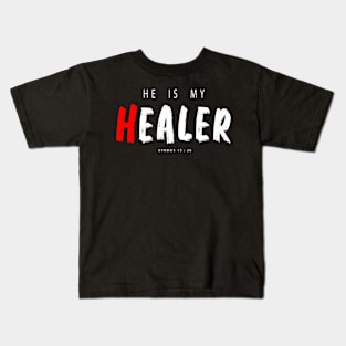 HE is my HEALER   Exo 15 vs 26 Kids T-Shirt